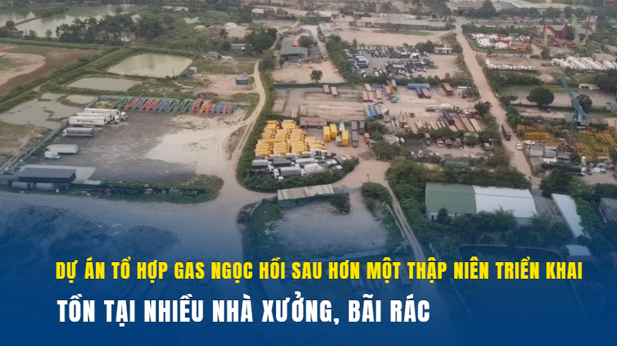 Dự án tổ hợp ga Ngọc Hồi sau hơn một thập niên chậm triển khai: Xuất hiện nhiều nhà xưởng, bãi rác