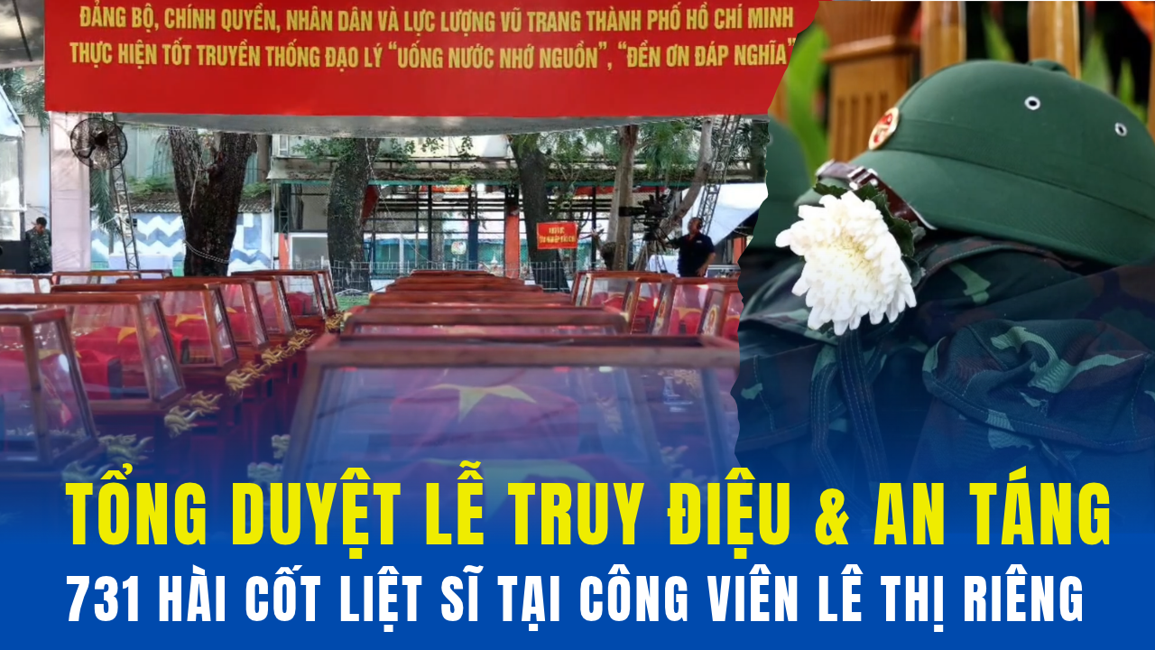 TP.HCM: Tổng duyệt Lễ truy điệu và an táng 731 hài cốt liệt sĩ được tìm kiếm, quy tập tại Công viên Lê Thị Riêng