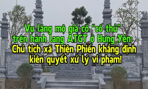Hưng Yên: Cả hệ thống từ xã lên tỉnh "tê liệt" trước một công trình vi phạm pháp luật