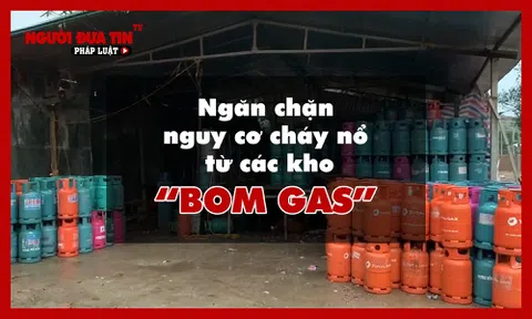 Ngăn chặn nguy cơ cháy nổ từ các kho “bom gas”