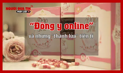 'Đông y online' và những 'thánh lừa' tiền tỉ: (Bài 1) Cảnh giác với quảng cáo lừa đảo về sản phẩm làm to ngực Đào Thi