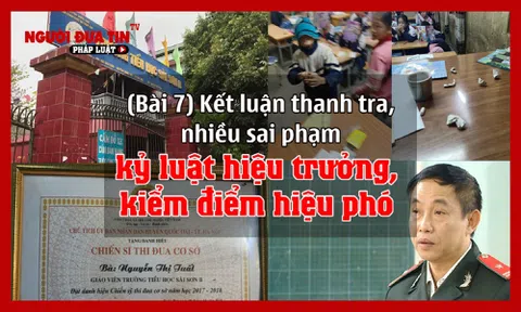Kết luận thanh tra vụ giáo viên tố bị trù dập ở Quốc Oai, Hà Nội: (Bài 7) Nhiều sai phạm, sẽ kỷ luật hiệu trưởng, kiểm điểm hiệu phó và 9 cá nhân, tập thể liên quan