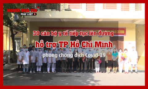 Cán bộ y tế tiếp tục lên đường hỗ trợ TP Hồ Chí Minh chống dịch Covid