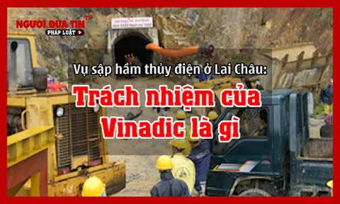 Vụ sập hầm thủy điện Nậm Củm, Lai Châu: Công ty Vinadic chịu trách nhiệm gì?