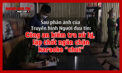 Sau phản ánh của Truyền hình Người đưa tin: Cảnh sát phong toả “dãy phố vui vẻ”