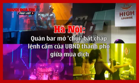 Hà Nội: Ẩn họa từ các quán bar trong tâm dịch