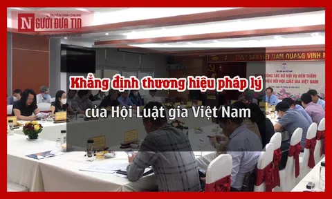 Khẳng định thương hiệu pháp lý của Hội Luật gia Việt Nam