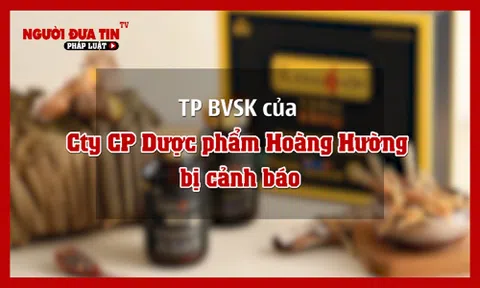 Cục An toàn thực phẩm cảnh báo hàng loạt sản phẩm TPBVSK của Cty CP Dược phẩm Hoàng Hường