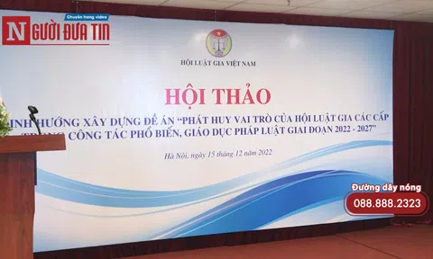 Định hướng xây dựng Đề án “Phát huy vai trò của Hội Luật gia các cấp trong công tác phổ biến, giáo dục pháp luật giai đoạn 2022 – 2027”