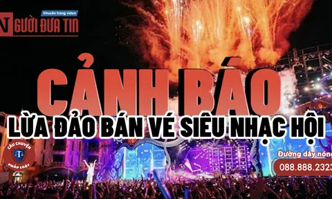 Cảnh báo trò lừa bán vé siêu nhạc hội Quốc tế