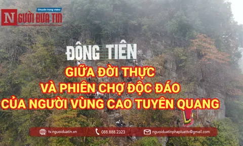 Du ngoạn Động Tiên và hoà mình vào phiên chợ đầu năm tại vùng cao Tuyên Quang