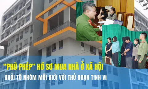 “Phù phép" hồ sơ mua nhà ở xã hội, khởi tố nhóm môi giới với thủ đoạn tinh vi