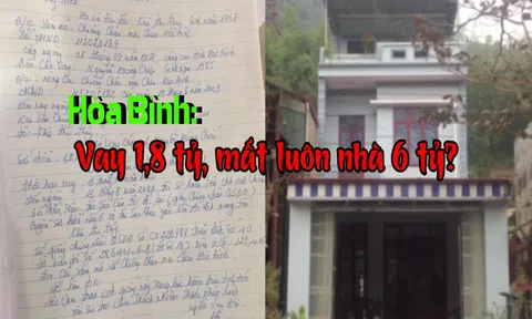 Vụ 'vay 1,8 tỷ đồng, mất luôn nhà 6 tỷ đồng' ở Hoà Bình: Cần sự vào cuộc của công an