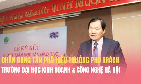Chân dung Tân Phó Hiệu trưởng phụ trách trường Đại học Kinh doanh và Công nghệ Hà Nội