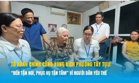 Tổ hành chính công xung kích phường Tây Tựu, Hà Nội: “Đến tận nơi, phục vụ tận tâm” vì người dân yếu thế