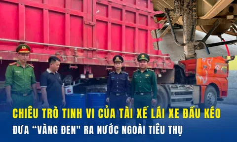 Vạch trần chiêu trò tinh vi của tài xế lái xe đầu kéo để đưa “vàng đen” ra nước ngoài tiêu thụ