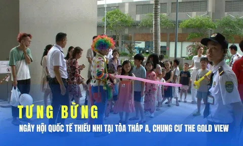Tưng bừng ngày hội Quốc tế Thiếu nhi tại chung cư The Gold View (TP.HCM)