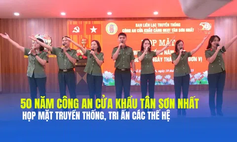 50 năm Công an Cửa khẩu Tân Sơn Nhất: Họp mặt truyền thống, tri ân các thế hệ