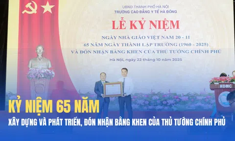 Trường Cao đẳng Y tế Hà Đông: Hành trình 65 năm và lễ đón nhận Bằng khen của Thủ tướng Chính phủ