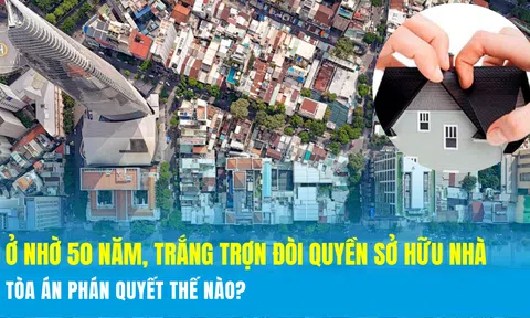 Ở nhờ 50 năm, trắng trợn đòi quyền sở hữu nhà: Tòa án phán quyết thế nào?