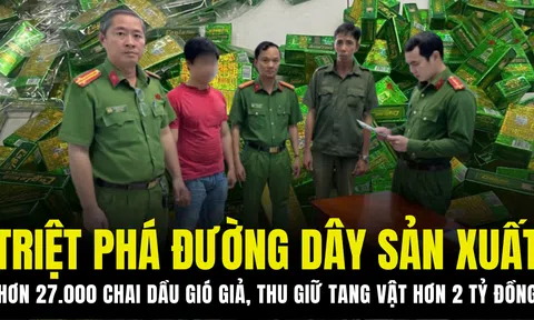 Triệt phá đường dây sản xuất hơn 27.000 chai dầu gió giả, thu giữ tang vật hơn 2 tỷ đồng