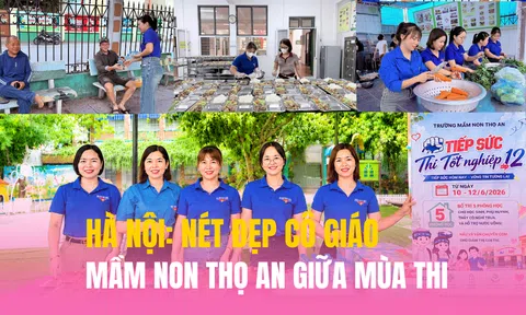 Hà Nội: Nét đẹp cô giáo Mầm non Thọ An giữa mùa thi