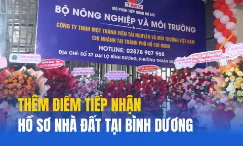 Bình Dương: Khai trương chi nhánh tiếp nhận hồ sơ nhà đất, tạo thuận lợi cho người dân trong thực hiện thủ tục hành chính