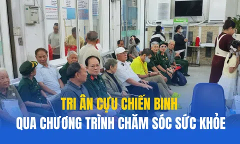 Chăm sóc sức khỏe cựu chiến binh: Hoạt động tri ân thiết thực