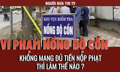 Cách xử lý vi phạm nồng độ cồn khi không mang đủ tiền nộp phạt