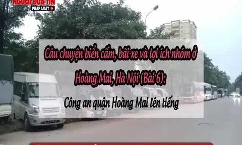 Câu chuyện biển cấm, bãi xe và lợi ích nhóm ở Hoàng Mai, Hà Nội (Bài 6): Công an, thanh tra giao thông phối hợp xử lý vi phạm
