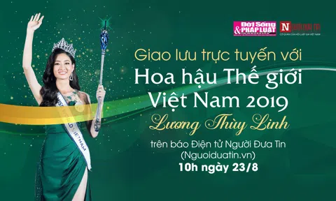 Giao lưu trực tuyến với Hoa hậu Thế giới Việt Nam 2019 Lương Thùy Linh