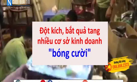 Hà Nội: Đột kích, bắt quả tang nhiều cơ sở kinh doanh “bóng cười”