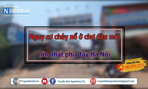 Nguy cơ cháy nổ ở chợ đầu mối lớn nhất phía tây Hà Nội