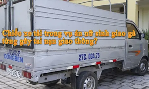 Vụ nữ sinh đi giao gà bị sát hại: Chiếc xe gây án từng gây tai nạn vào ngày 28 Tết