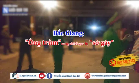 Bắc Giang: Theo dấu xe chở gas, tìm ra... vi phạm