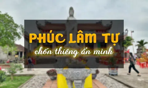Phúc Lâm Cổ Tự: Chốn thiêng ẩn mình