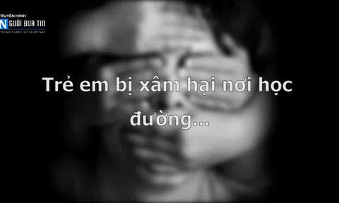 (Talkshow) "Nhà trường còn là nơi an toàn cho trẻ em nữa hay không?"