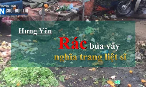 Hưng Yên: Rác "bủa vây" nghĩa trang liệt sỹ và uỷ ban xã