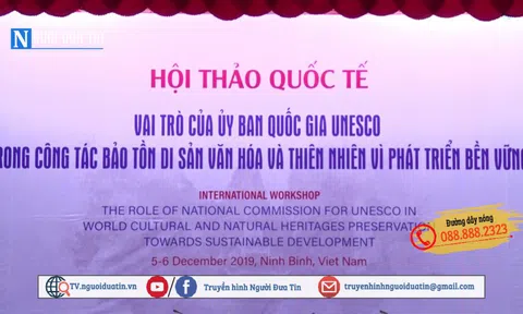 Hội thảo quốc tế về “Vai trò của UNESCO trong bảo tồn Di sản”