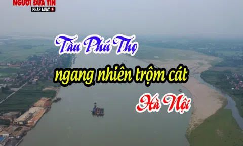 Phòng Cảnh sát hình sự Hà Nội cần lưu ý một ổ nhóm “cát tặc”