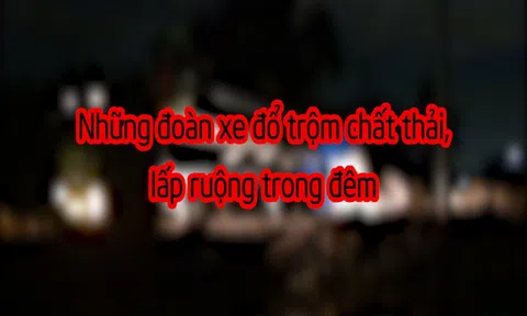 (Bài 2) "Trắng đêm" theo dõi đường dây huỷ hoại môi trường ở ngoại thành Hà Nội