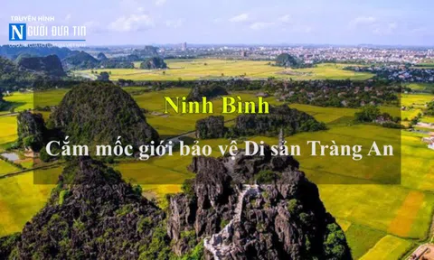 Ninh Bình cắm mốc giới bảo vệ Di sản Tràng An
