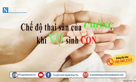 Vợ sinh con, chồng được hưởng trợ cấp chế độ thai sản