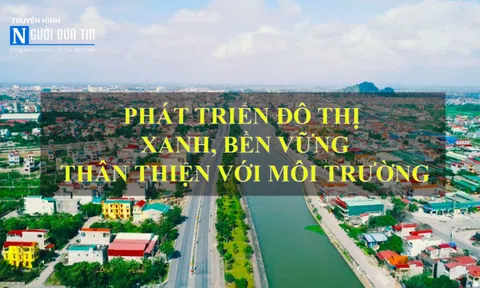 Phát triển đô thị xanh, bền vững, thân thiện với môi trường