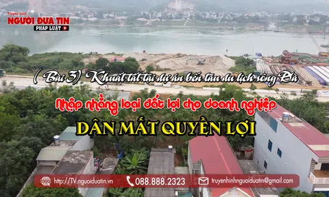 (Bài 3) Khuất tất tại dự án bến tàu du lịch sông Đà: Xác nhận loại đất tuỳ tiện, coi nhẹ quyền lợi người dân