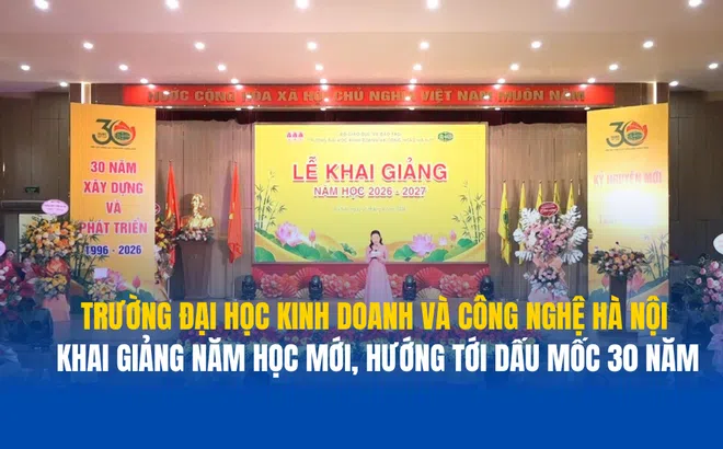 Trường Đại học Kinh doanh và Công nghệ Hà Nội khai giảng năm học mới, hướng tới kỷ niệm 30 năm thành lập trường