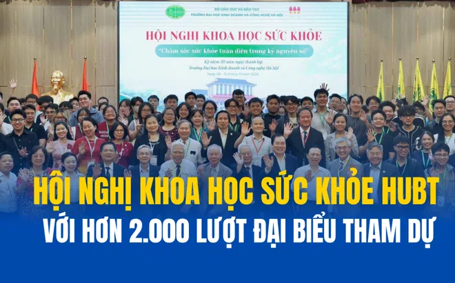2.000 lượt đại biểu tham dự Hội nghị khoa học sức khỏe HUBT 2026